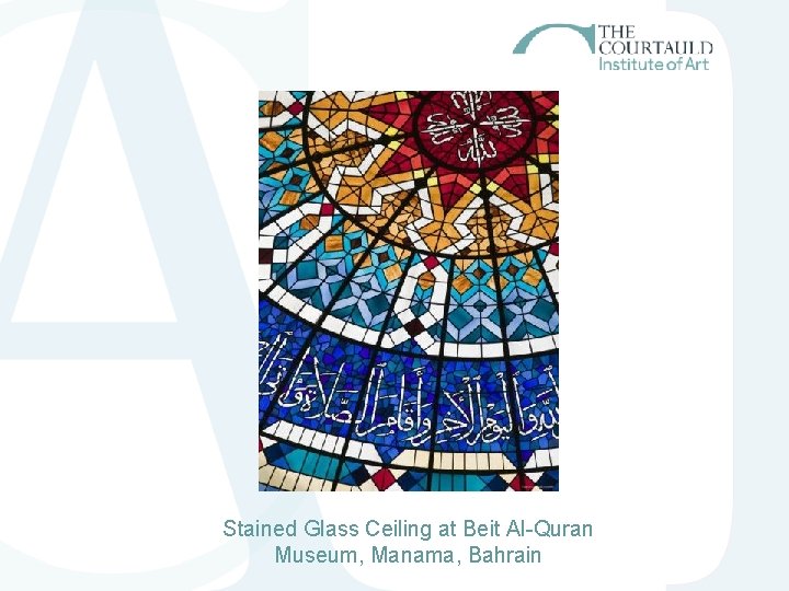 Stained Glass Ceiling at Beit Al-Quran Museum, Manama, Bahrain Stained Glass Ceiling at Beit Al-Quran Museum, Manama, Bahrain