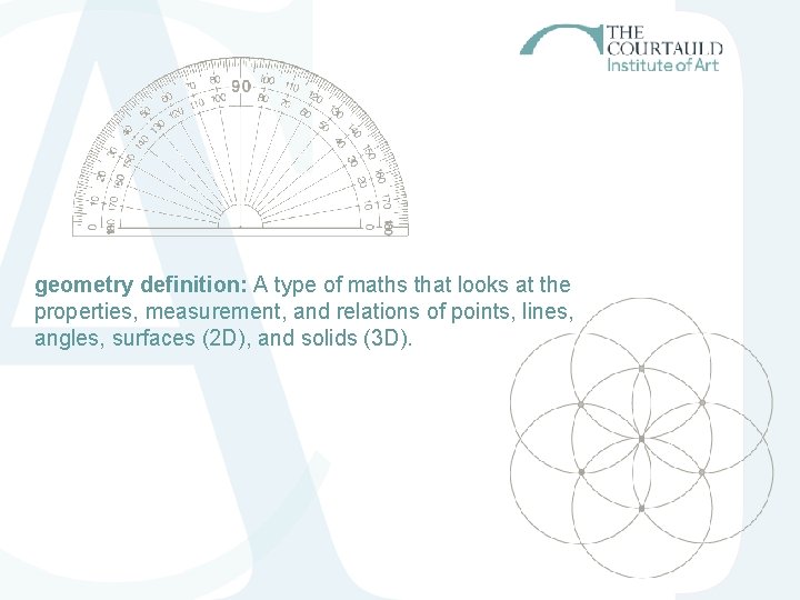 geometry definition: A type of maths that looks at the properties, measurement, and relations geometry definition: A type of maths that looks at the properties, measurement, and relations