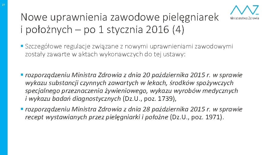 27 Nowe uprawnienia zawodowe pielęgniarek i położnych – po 1 stycznia 2016 (4) §