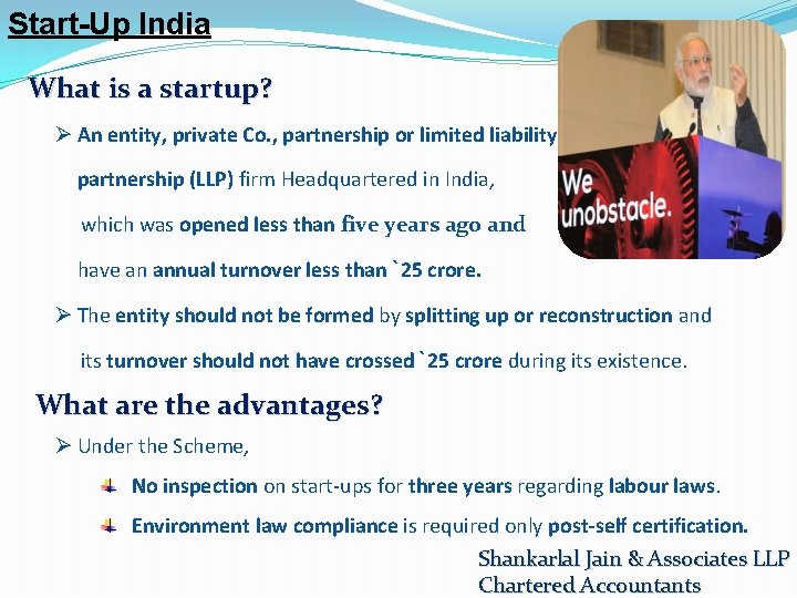 Start-Up India What is a startup? Ø An entity, private Co. , partnership or