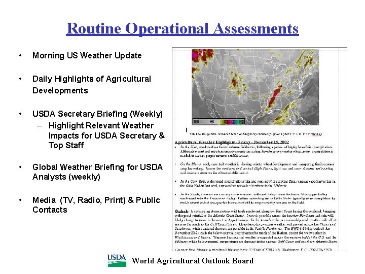 Routine Operational Assessments • Morning US Weather Update • Daily Highlights of Agricultural Developments
