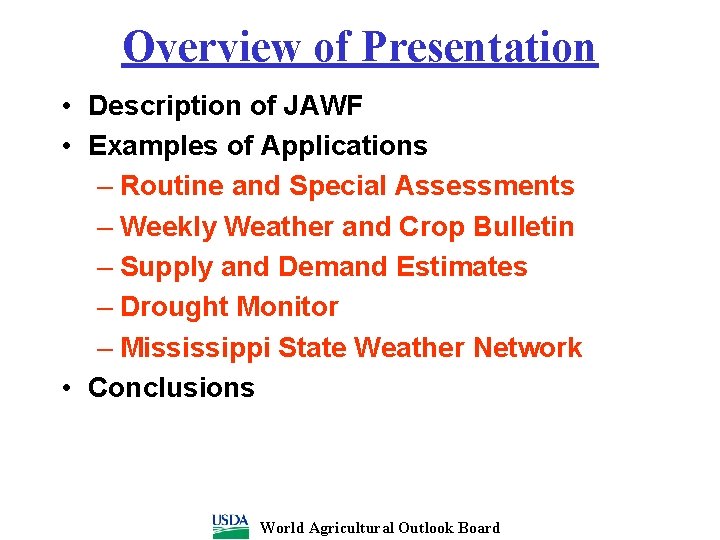 Overview of Presentation • Description of JAWF • Examples of Applications – Routine and