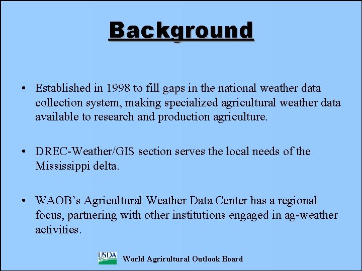 Background • Established in 1998 to fill gaps in the national weather data collection