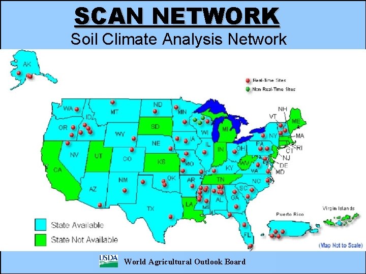 SCAN NETWORK Soil Climate Analysis Network World Agricultural Outlook Board 