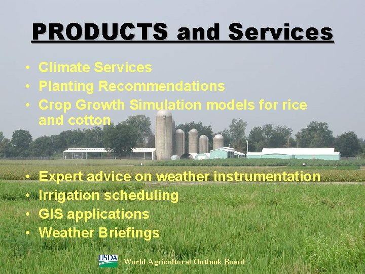 PRODUCTS and Services • Climate Services • Planting Recommendations • Crop Growth Simulation models