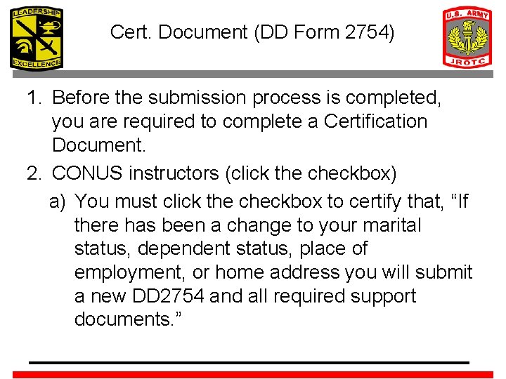 Cert. Document (DD Form 2754) 1. Before the submission process is completed, you are