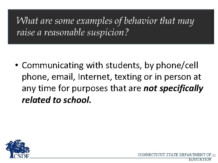  • Communicating with students, by phone/cell phone, email, Internet, texting or in person