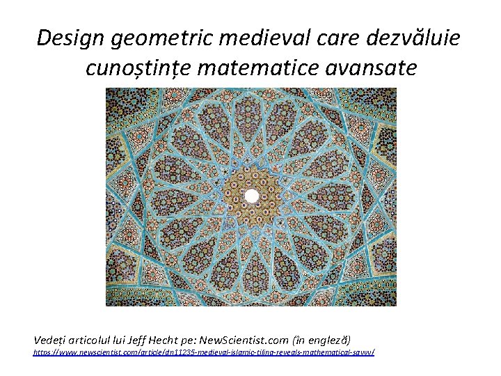 Design geometric medieval care dezvăluie cunoștințe matematice avansate Vedeți articolul lui Jeff Hecht pe: