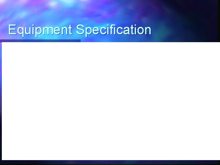 Equipment Specification 