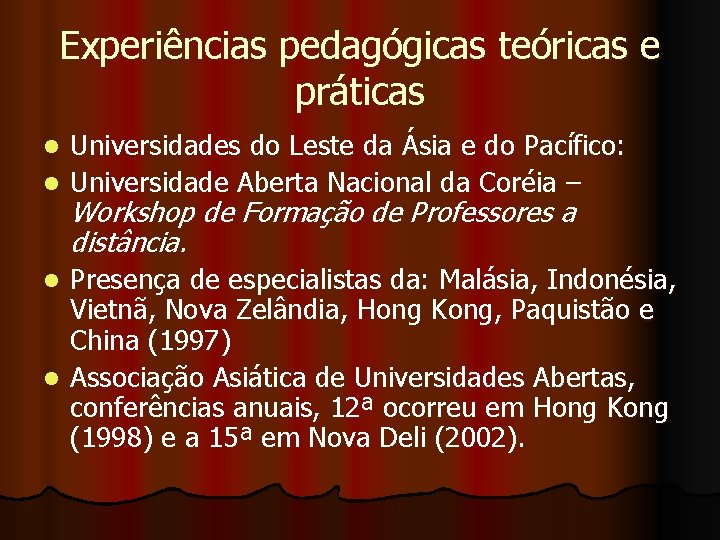 Experiências pedagógicas teóricas e práticas Universidades do Leste da Ásia e do Pacífico: l