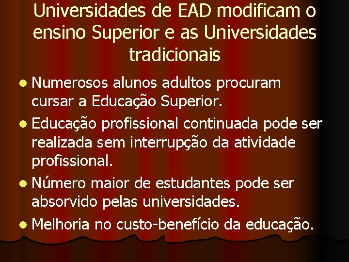 Universidades de EAD modificam o ensino Superior e as Universidades tradicionais l Numerosos alunos