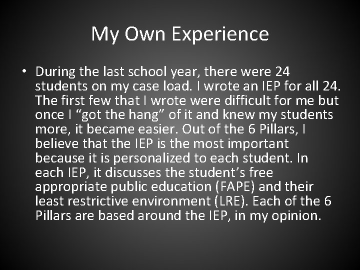 My Own Experience • During the last school year, there were 24 students on