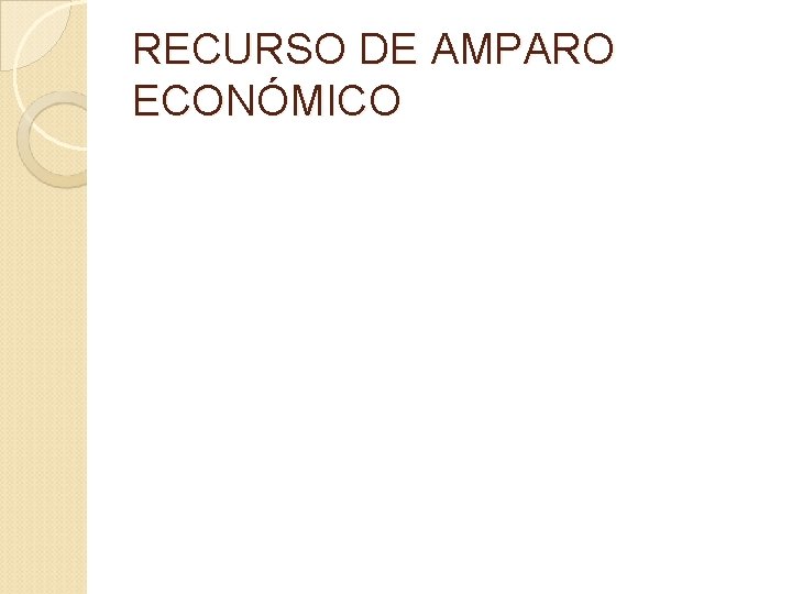 RECURSO DE AMPARO ECONÓMICO 