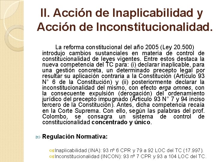  II. Acción de Inaplicabilidad y Acción de Inconstitucionalidad. La reforma constitucional del año