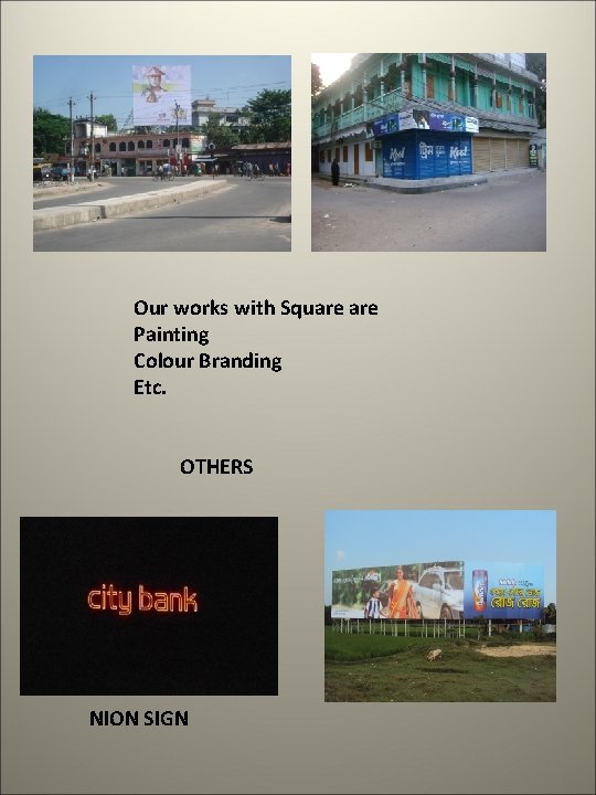 Our works with Square Painting Colour Branding Etc. OTHERS NION SIGN 