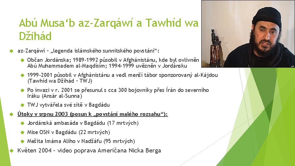 Abú Musa‘b az-Zarqáwí a Tawhíd wa Džihád az-Zarqáwí – „legenda islámského sunnitského povstání“: Občan