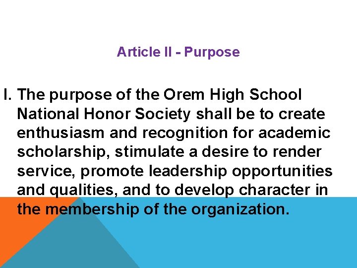 Article II - Purpose I. The purpose of the Orem High School National Honor