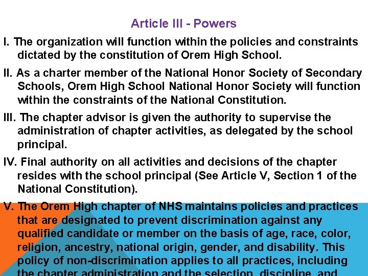 Article III - Powers I. The organization will function within the policies and constraints