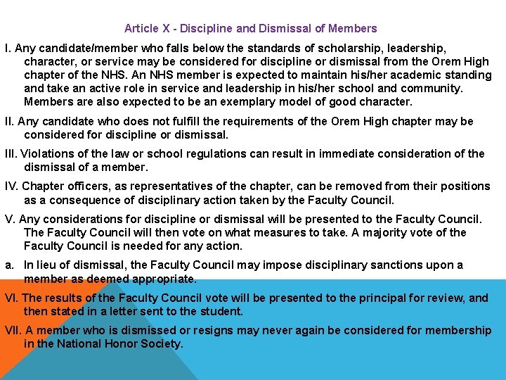 Article X - Discipline and Dismissal of Members I. Any candidate/member who falls below