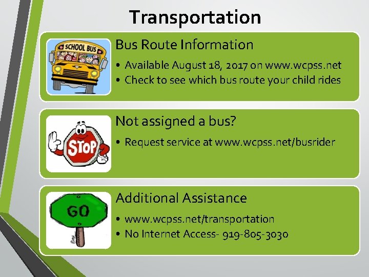 Transportation Bus Route Information • Available August 18, 2017 on www. wcpss. net •
