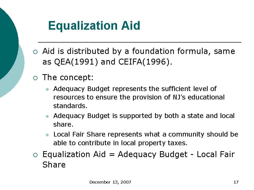 Equalization Aid ¡ ¡ ¡ Aid is distributed by a foundation formula, same as