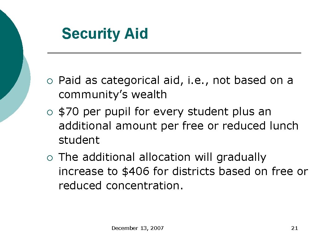 Security Aid ¡ ¡ ¡ Paid as categorical aid, i. e. , not based