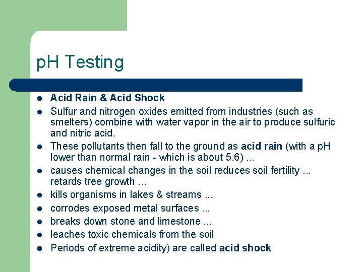 p. H Testing l l l l l Acid Rain & Acid Shock Sulfur