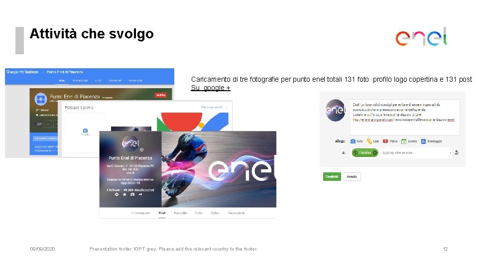 Attività che svolgo Caricamento di tre fotografie per punto enel totali 131 foto profilo