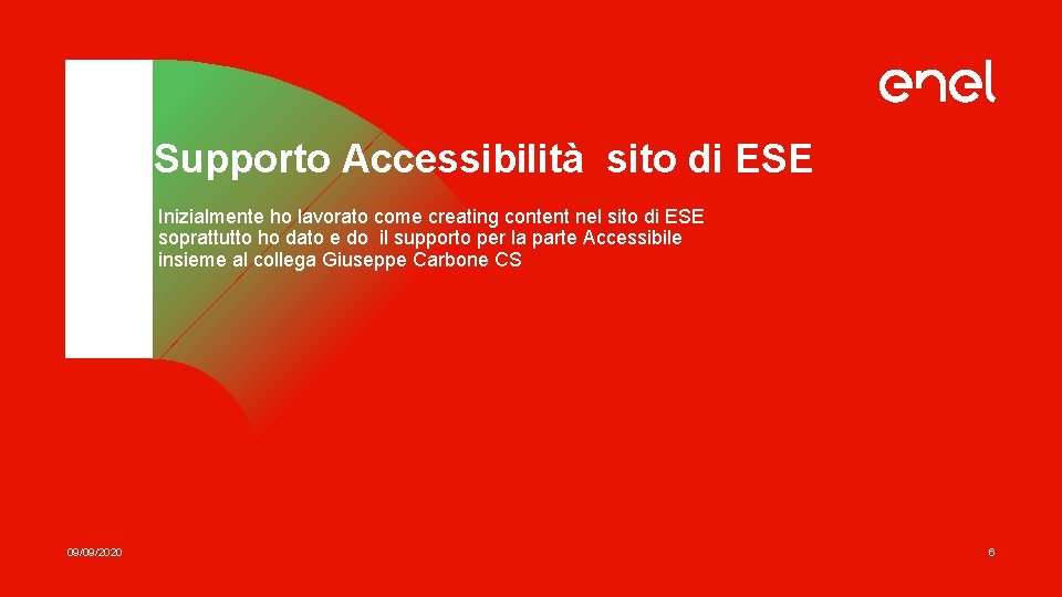  Supporto Accessibilità sito di ESE Inizialmente ho lavorato come creating content nel sito