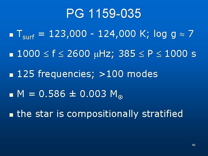 PG 1159 -035 n Tsurf = 123, 000 - 124, 000 K; log g