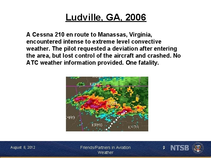 Ludville, GA, 2006 A Cessna 210 en route to Manassas, Virginia, encountered intense to