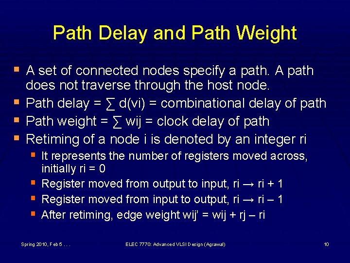 Path Delay and Path Weight § A set of connected nodes specify a path.