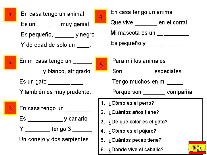 1 2 En casa tengo un animal Es un _______ muy genial Que vive