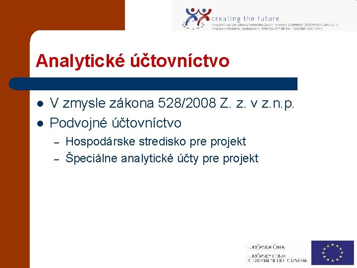 Analytické účtovníctvo l l V zmysle zákona 528/2008 Z. z. v z. n. p.