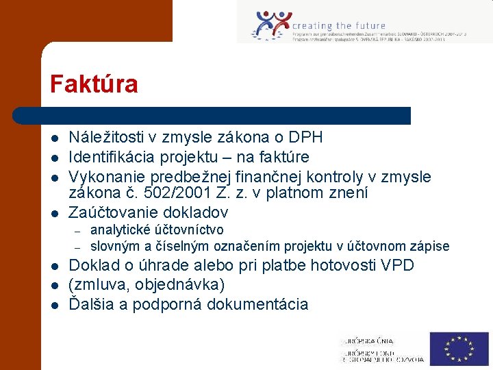 Faktúra l l Náležitosti v zmysle zákona o DPH Identifikácia projektu – na faktúre