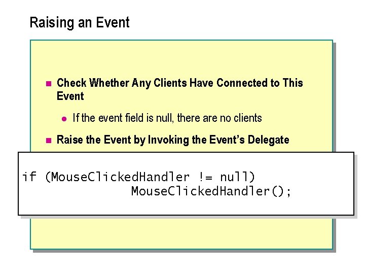 Raising an Event n Check Whether Any Clients Have Connected to This Event l
