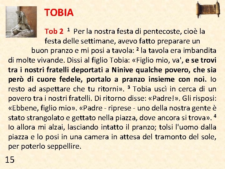 TOBIA Tob 2 1 Per la nostra festa di pentecoste, cioè la festa delle