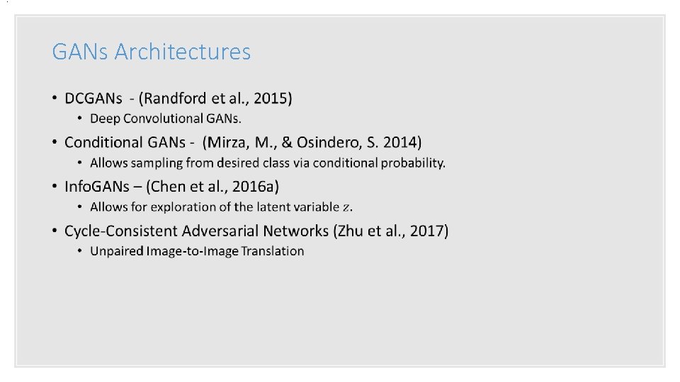 . GANs Architectures • 