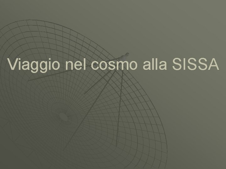 Viaggio nel cosmo alla SISSA 