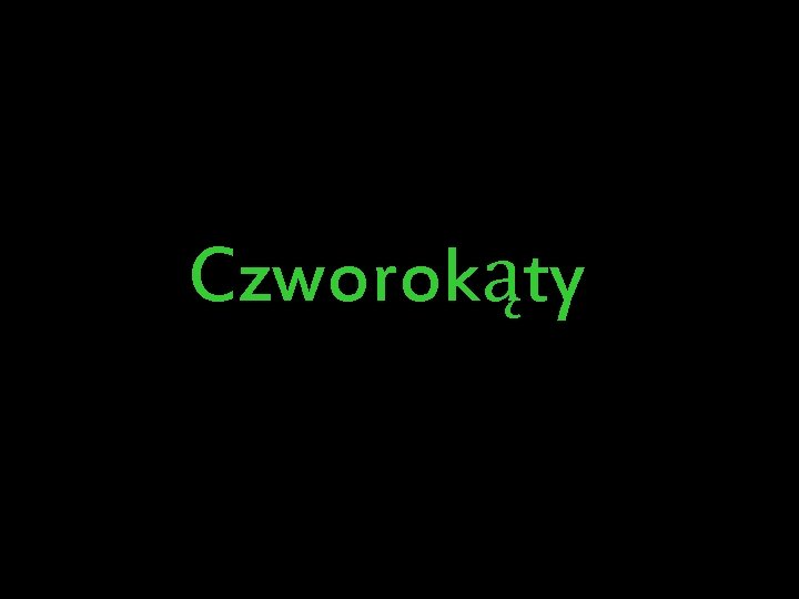 Czworokąty 