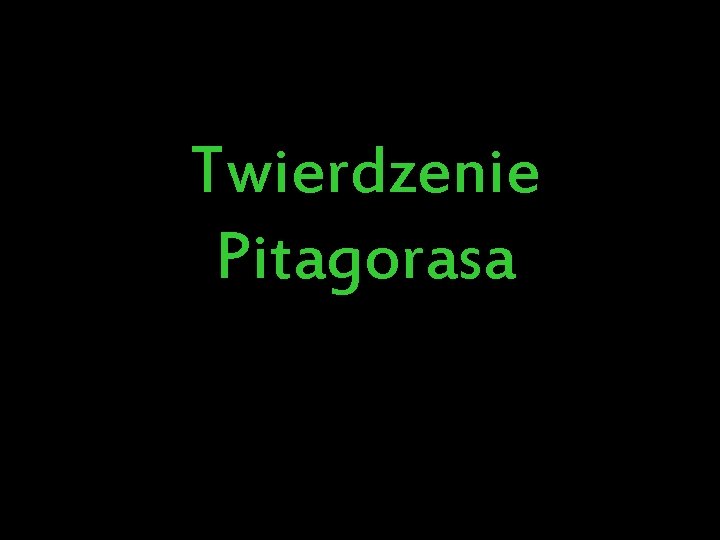Twierdzenie Pitagorasa 