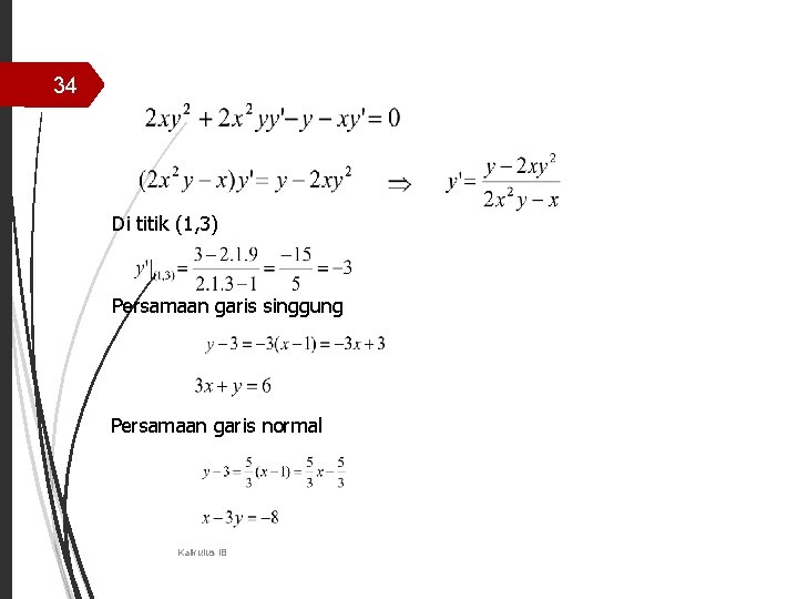 34 Di titik (1, 3) Persamaan garis singgung Persamaan garis normal Kalkulus IB 