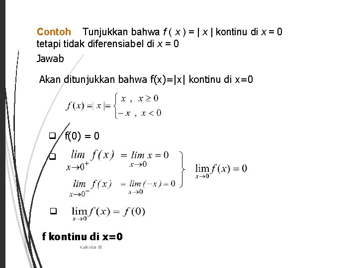 9 Contoh Tunjukkan bahwa f ( x ) = | x | kontinu di 9 Contoh Tunjukkan bahwa f ( x ) = | x | kontinu di