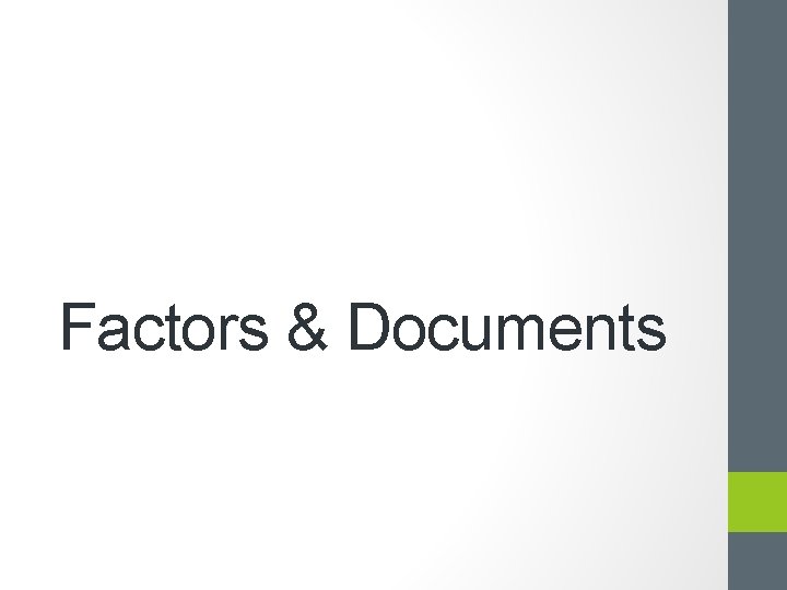 Factors & Documents 