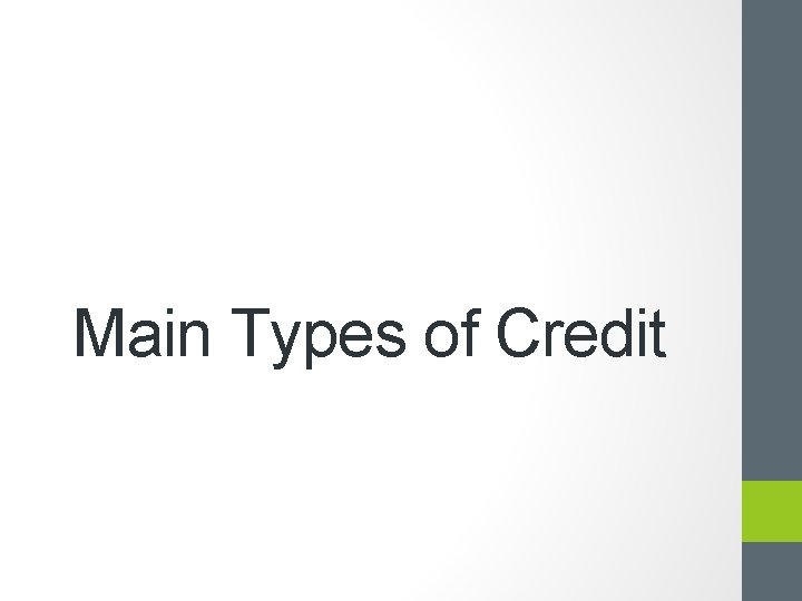 Main Types of Credit 