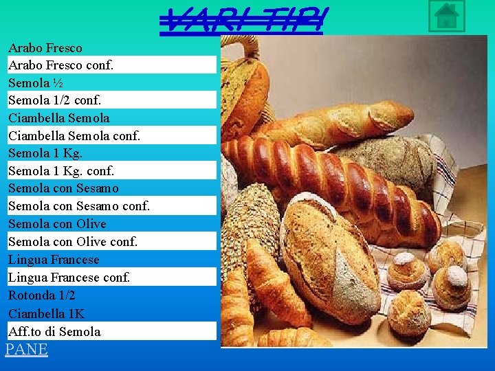 Arabo Fresco conf. Semola ½ Semola 1/2 conf. Ciambella Semola conf. Semola 1 Kg.