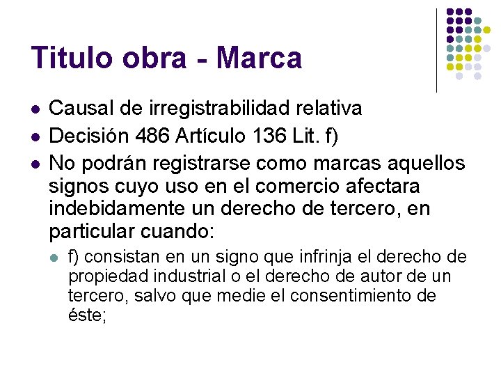 Titulo obra - Marca l l l Causal de irregistrabilidad relativa Decisión 486 Artículo