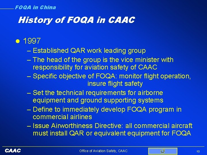 FOQA in China History of FOQA in CAAC l 1997 – Established QAR work