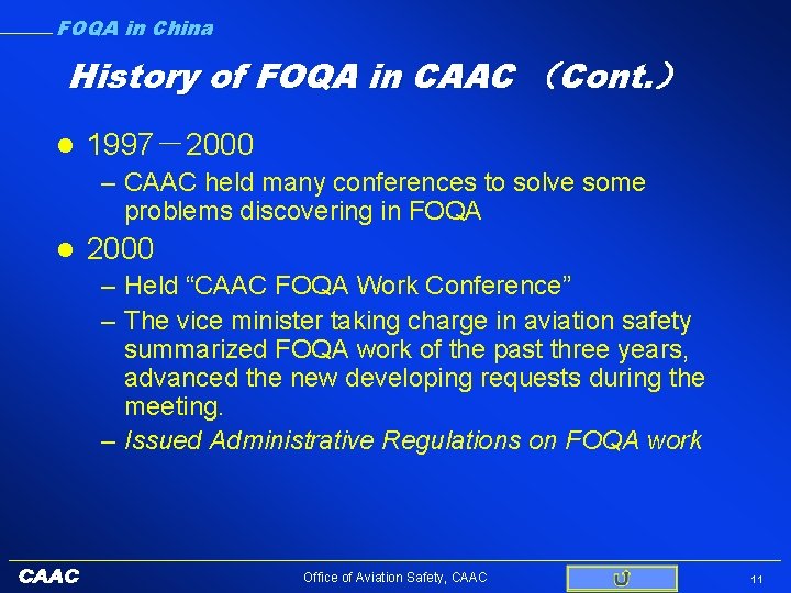 FOQA in China History of FOQA in CAAC （Cont. ） l 1997－2000 – CAAC