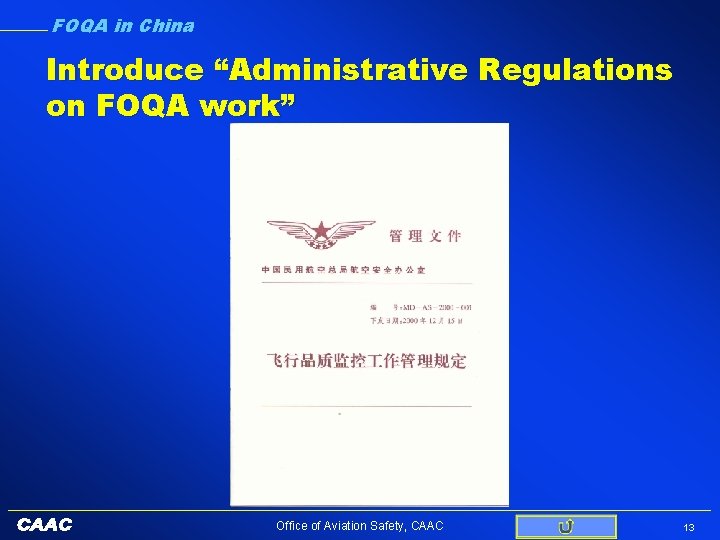FOQA in China Introduce “Administrative Regulations on FOQA work” Office of Aviation Safety, CAAC